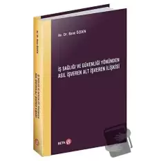 İş Sağlığı ve Güvenliği Yönünden Asıl İşveren Alt İşveren İlişkisi