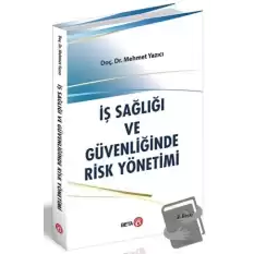 İş Sağlığı ve Güvenliğinde Risk Yönetimi