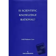 Is Scientific Knowledge Rational? (Ciltli)