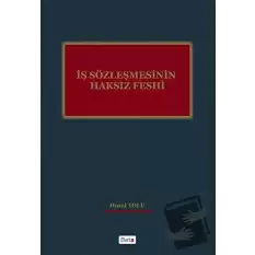 İş Sözleşmesinin Haksız Feshi