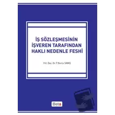 İş Sözleşmesinin İşveren Tarafından Haklı Nedenle Feshi