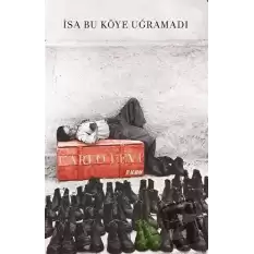 İsa Bu Köye Uğramadı