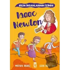 Isaac Newton - Bilim İnsanlarının İzinde