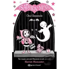 Isadora Moon Okul Gezisinde