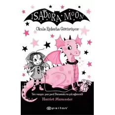 Isadora Moon- Okula Ejderha Götürüyor