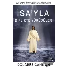 İsa’yla Birlikte Yürüdüler