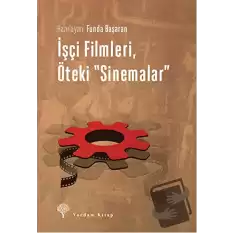 İşçi Filmleri, Öteki Sinemalar