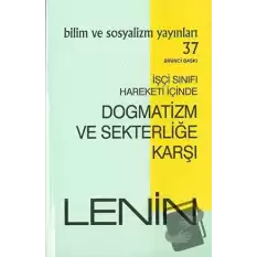 İşçi Sınıfı Hareketi İçinde Dogmatizm ve Sekterliğe Karşı