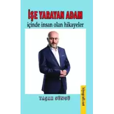 İşe yarayan adam & içinde insan olan hikayeler