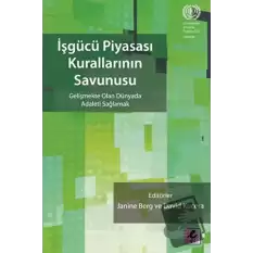 İşgücü Piyasası Kurallarının Savunusu