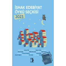 İshak Edebiyat Öykü Seçkisi 2023