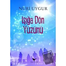 Işığa Dön Yüzünü