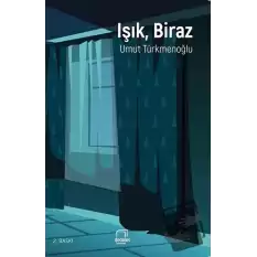 Işık, Biraz