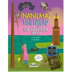 Işık Hakkında Herşey - İnanılmaz Buluşlar