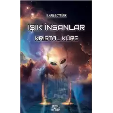 Işık İnsanlar - Kristal Küre