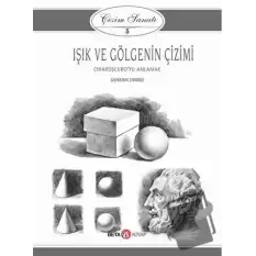 Işık ve Gölgenin Çizimi - Çizim Sanatı 5