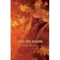 İsimle Ateş Arasında