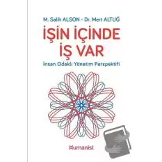 İşin İçinde İş Var - İnsan Odaklı Yönetim Perspektifi