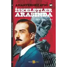 İskeletler Arasında -  Amanvermez Avni 10