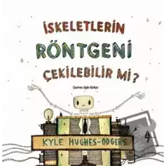 İskeletlerin Röntgeni Çekilebilir mi?