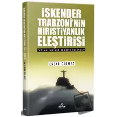 İskender Trabzoninin Hıristiyanlık Eleştirisi