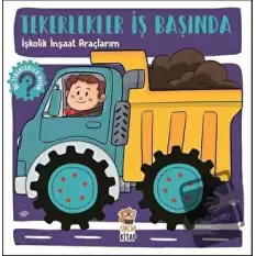 İşkolik İnşaat Araçlarım - Tekerlekler İş Başında