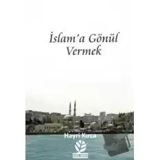 İslama Gönül Vermek