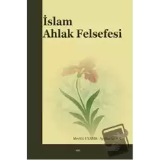 İslam Ahlak Felsefesi