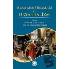 İslam Araştırmaları ve Oryantalizm