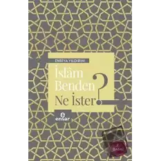 İslam Benden Ne İster?