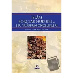 İslam Borçlar Hukuku ve Ebu Yusufun Öncelikleri