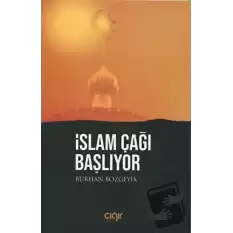 İslam Çağı Başlıyor