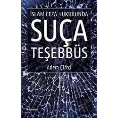 İslam Ceza Hukukunda Suça Teşebbüs