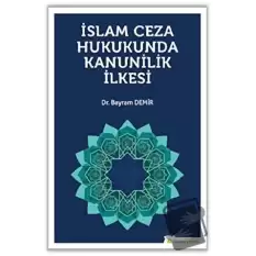 İslam Ceza Hukunda kanunilik İlkesi