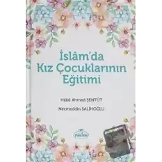 İslamda Kız Çocuklarının Eğitimi (Ciltli)