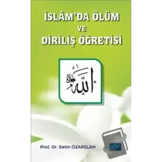 İslamda Ölüm ve Diriliş Öğretisi