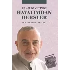 İslam Davetinde Hayatımdan Dersler