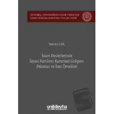 İslam Devletlerinde Siyasi Partilerin Kurumsal Gelişimi: Pakistan ve İran Örnekleri (Ciltli)