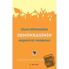 İslam Dünyasında Demokrasinin Meşruiyet Problemi