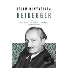 İslam Dünyasında Heidegger