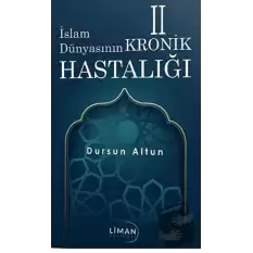 İslam Dünyasının Kronik 2 Hastalığı