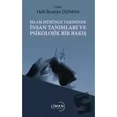 İslam Düşünce Tarihinde İnsan Tanımları ve Psikolojik Bir Bakış