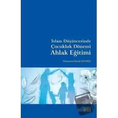 İslam Düşüncesinde Çocukluk Dönemi Ahlak Eğitimi