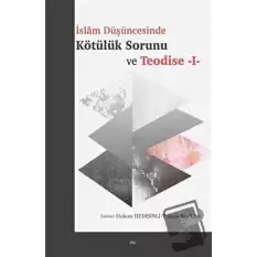 Islam Düşüncesinde Kötülük Sorunu ve Teodise 1