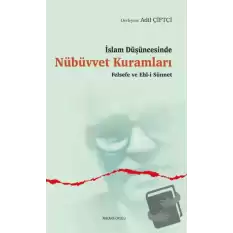 İslam Düşüncesinde Nübüvvet Kuramları Felsefe ve Ehl-i Sünnet