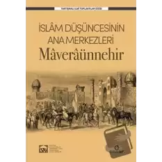 İslam Düşüncesinin Ana Merkezleri: Maveraünnehir