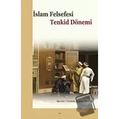 İslam Felsefesi - Tenkid Dönemi