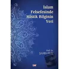 İslam Felsefesinde Mistik Bilginin Yeri