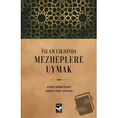 İslam Fıkhında Mezheplere Uymak