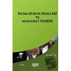 İslam Hukuk Ekolleri ve Maslahat Teorisi